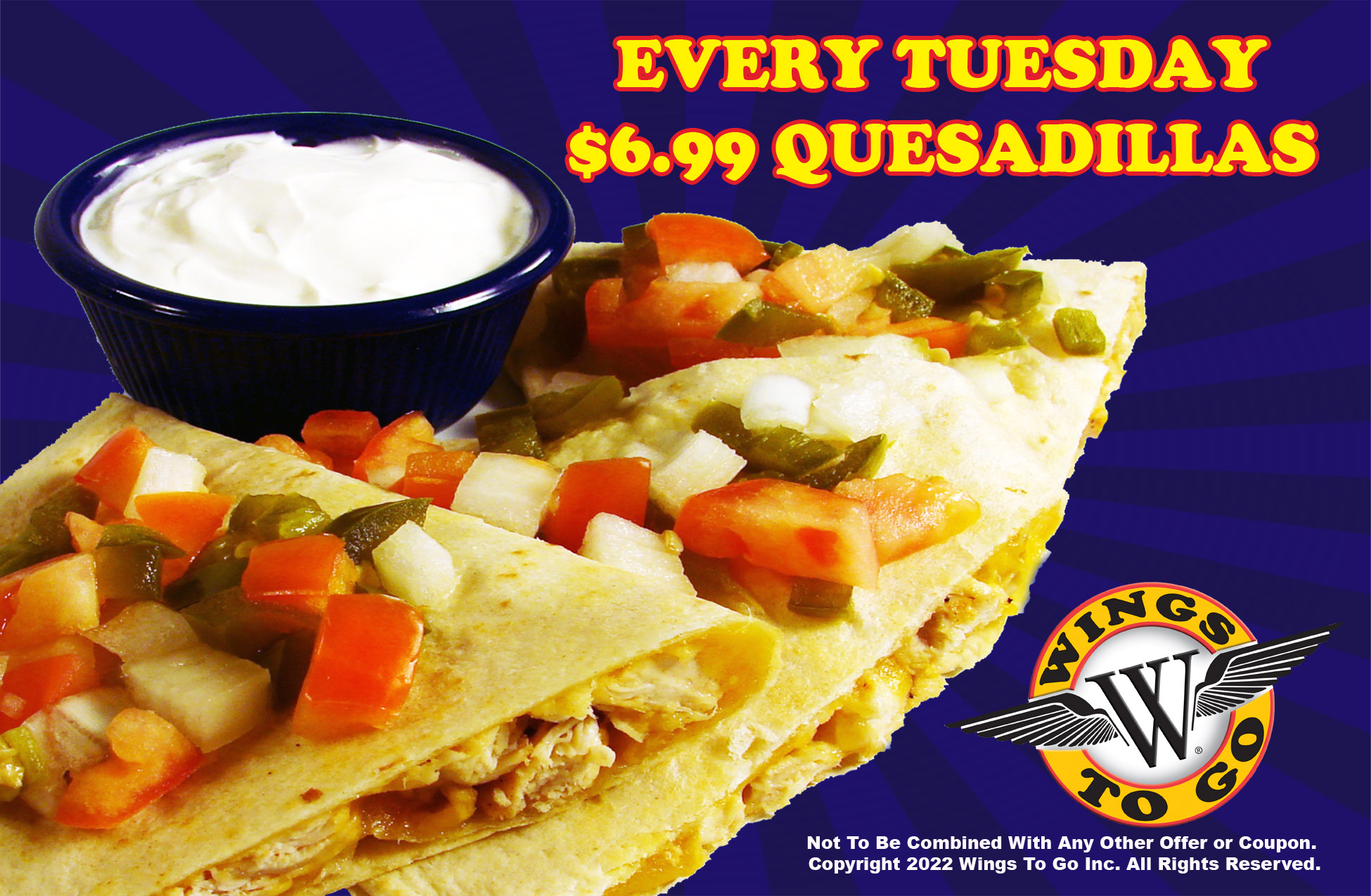 Quesadillas are $6.99 every tuesday